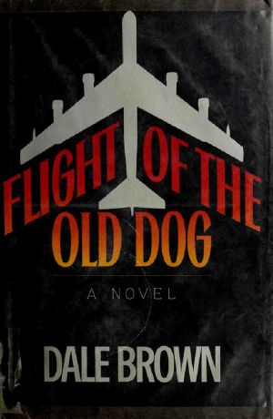 [Patrick McLanahan 01] • Dog, Flight of the Old